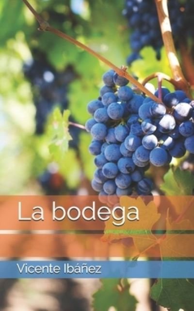Cover for Vicente Blasco Ibanez · La bodega (Taschenbuch) (2021)