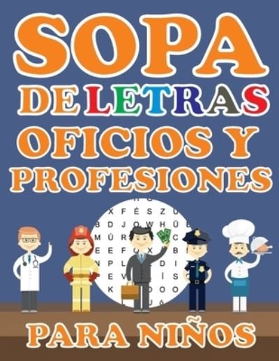 Cover for Lápiz Papel Listos · Sopa De Letras Oficios Y Profesiones Para Niños (Paperback Book) (2021)