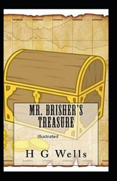 Cover for Herbert George Wells · Mr. Brisher's Treasure (Illustrated) (Paperback Book) (2021)