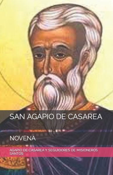 Cover for Agapi Y Seguioores de Misioneros Santos · San Agapio de Casarea: Novena (Taschenbuch) (2022)