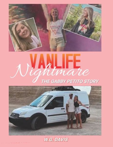 Cover for W G Davis · Vanlife Nightmare: The Gabby Petito Story (Paperback Bog) (2022)