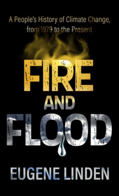 Fire and Flood - Eugene Linden - Books - Cengage Gale - 9798885782340 - October 12, 2022