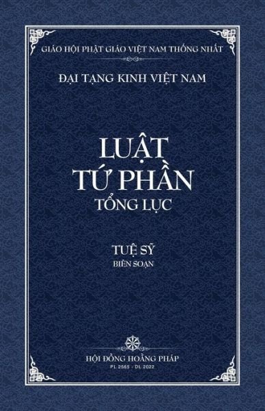 Thanh Van Tang: Luat Tu Phan Tong Luc - Bia Mem - Dai Tang Kinh Viet Nam - Tue Sy - Książki - Vietnam Great Tripitaka Foundation - 9798886660340 - 17 lipca 2022