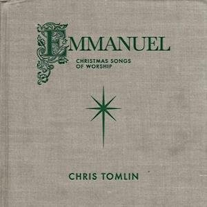 Emmanuel:christmas Songs of Worship - Chris Tomlin - Music - CHRISTMAS/SEASONAL - 0602438454341 - November 5, 2021