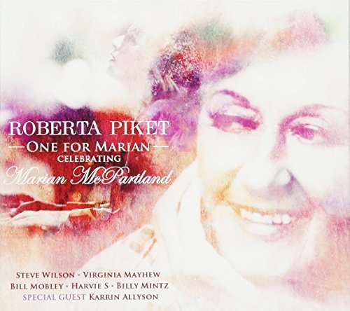 Cover for Roberta Piket · One for Marian: Celebrating Marian Mcpartland (CD) (2016)