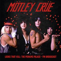 Cover for Mötley Crüe · Looks That Kill: the Perkins Palace Broadcast (LP) (2019)