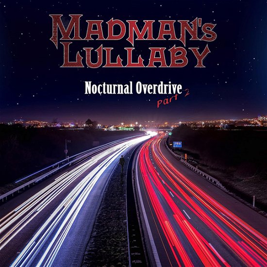 Madmans Lullaby · Nocturnal Overdrive Part 2 (CD) (2022)