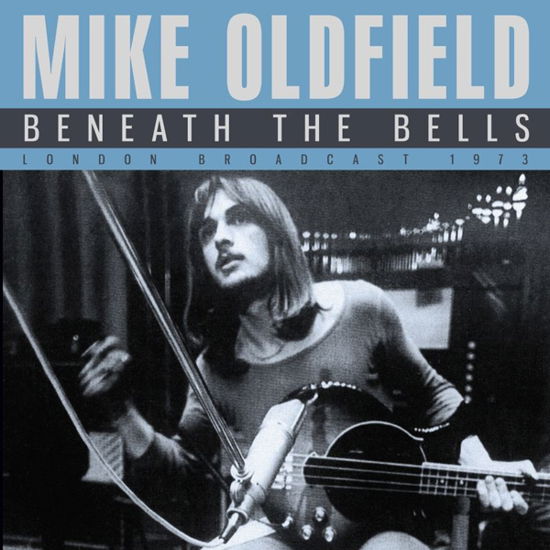 Beneath The Bells (Live Broadcast 1973) - Mike Oldfield - Música - Sonic Boom - 0823564033341 - 23 de octubre de 2020