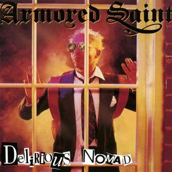 Cover for Armored Saint · Delirious Nomad (CD) [Remastered edition] (2011)