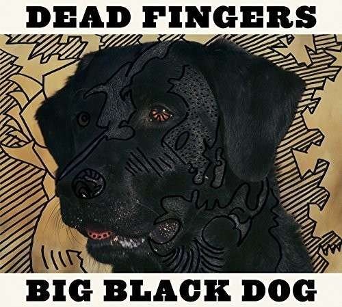 Cover for Dead Fingers · Big Black Dog (LP) (2014)