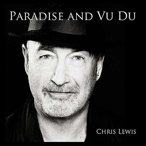 Paradise & Vu Du - Chris Lewis - Music - Chris Lewis - 0885767133341 - July 3, 2012