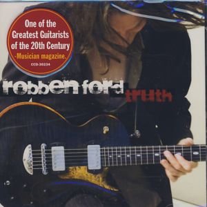 Truth - Robben Ford - Muziek - JAZZ - 0888072302341 - 14 augustus 2007