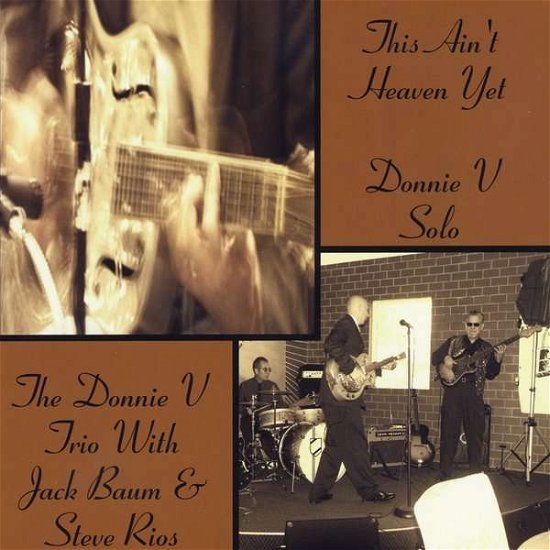 Cover for Donnie V · This Aint Heaven Yet (CD) (2014)