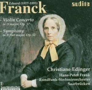 Violin Concerto in D Major / Symphony in B Flat - Franck / Edinger / Frank / Rundfunk So Saarbrucken - Musik - AUDITE - 4022143200341 - 30. januar 2001