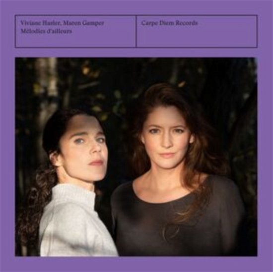 Viviane Hasler / Maren Gamper · Melodies DAilleurs (CD) (2024)