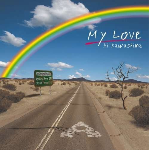Cover for Ai Kawashima · My Love (CD) [Japan Import edition] (2007)