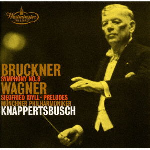 Cover for Bruckner / Wagner / Knappertsbusch,hans · Bruckner: Symphony 8 / Wagner: Siegfried Idyll (CD) [Japan Import edition] (2023)