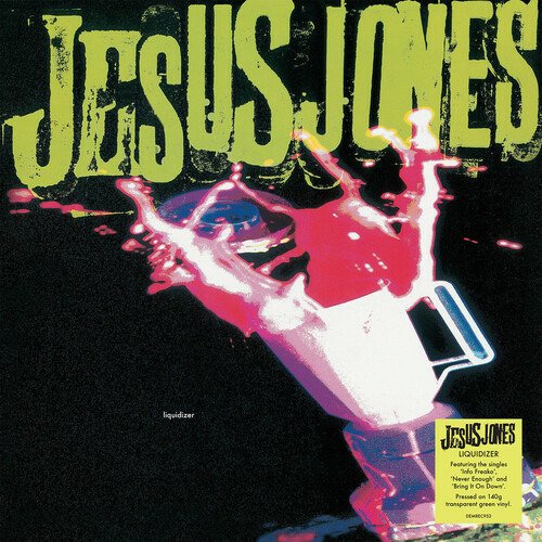 Liquidizer (Translucent Green Vinyl) - Jesus Jones - Muziek - DEMON RECORDS - 5014797906341 - 28 oktober 2022
