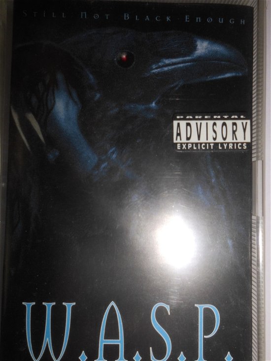 Cover for Wasp · Still Not Black Enough (Cassette)