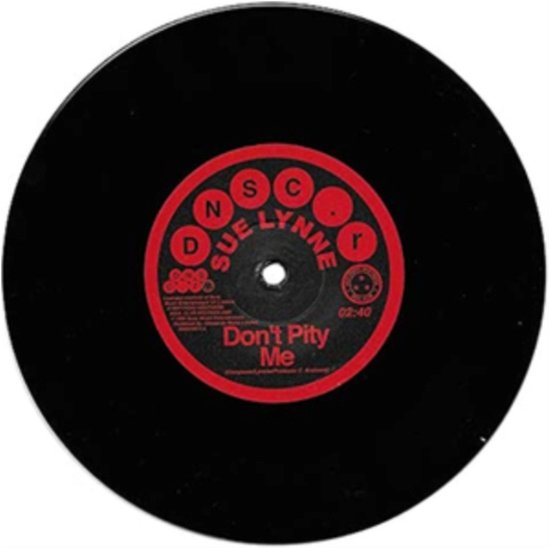 Don't Pity Me/Don't Pity Me - Sue Lynne - Musik - DEPTFORD NORTHERN SOUL CLUB RECORDS - 5051083165341 - 26. Februar 2021