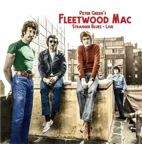 Stranger Blues - Live - Peter Green’s Fleetwood Mac - Musiikki - LONDON CALLING - 5053792300341 - perjantai 16. huhtikuuta 2021