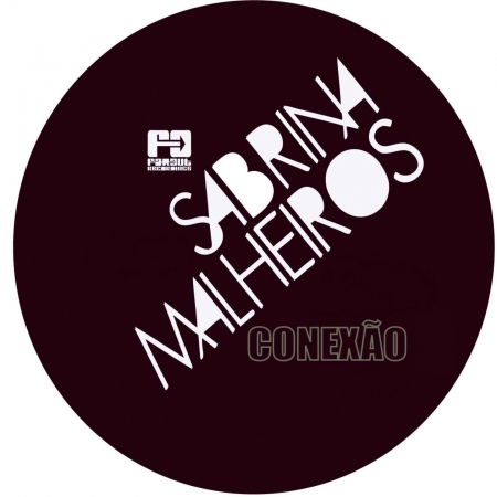 Cover for Sabrina Malheiros · Connexao (12&quot;) (2017)