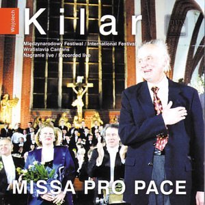 Cover for Kilar / Kilanowicz / Rappe / Daniels / Nowacki · Missa Pro Pace (CD) (2004)