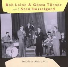 Stockholm Blues 1947 - Hasselgard,stan / Laine,bob / Torner,gosta - Musikk - Dragon Records - 7391953003341 - 16. august 1999
