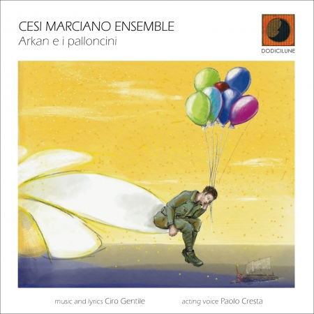 Cover for Cesi -Ensemble- Marciano · Arkan E I Palloncini (CD) (2022)