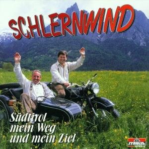 Südtirol Mein Weg Und Mein Ziel - Schlernwind - Musik - TYROLIS - 9003549518341 - 7. juni 2001