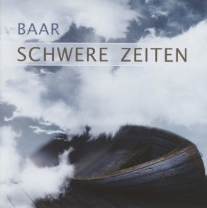 Cover for Baar · Schwere Zeiten (CD) (2013)