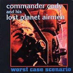 Cover for Commander Cody · Worst Case Scenario (CD)