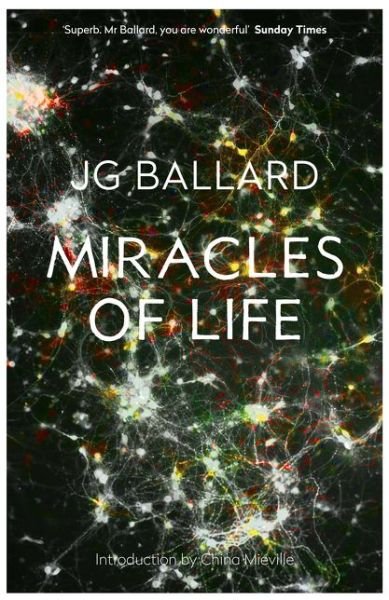 Cover for J. G. Ballard · Miracles of Life (Pocketbok) (2008)