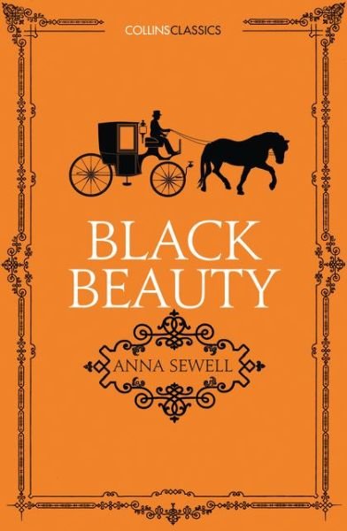 Black Beauty - Anna Sewell - Kirjat - HarperCollins Publishers - 9780008329341 - tiistai 11. kesäkuuta 2019