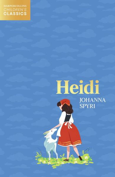 Cover for Johanna Spyri · Heidi - HarperCollins Children's Classics (Paperback Bog) (2022)