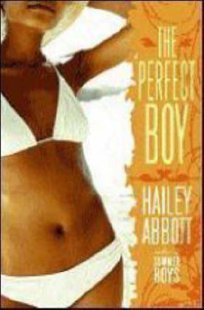 The Perfect Boy - Hailey Abbott - Books - HarperTeen - 9780060824341 - April 24, 2007