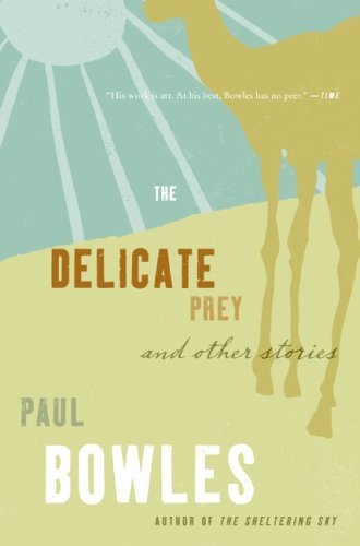 Cover for Paul Bowles · Delicate Prey and Other Stories (Taschenbuch) (2006)