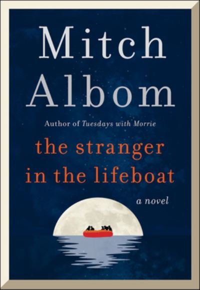 Cover for Mitch Albom · The Stranger in the Lifeboat: A Novel (Gebundenes Buch) (2021)