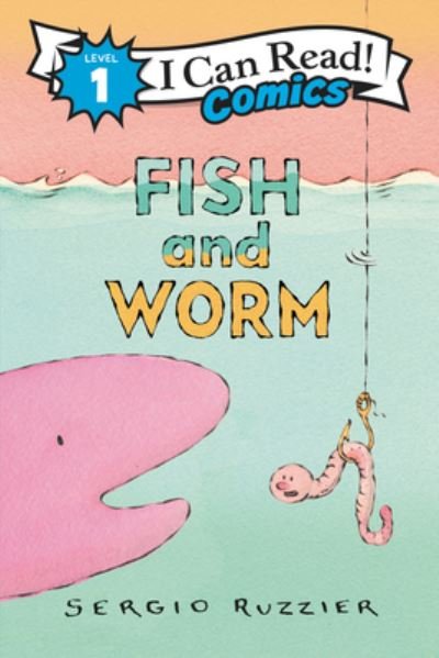 Cover for Sergio Ruzzier · Fish and Worm - I Can Read Comics Level 1 (Paperback Book) (2023)