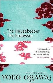 The Housekeeper and the Professor: ‘a poignant tale of beauty, heart and sorrow’ Publishers Weekly - Yoko Ogawa - Kirjat - Vintage Publishing - 9780099521341 - torstai 1. huhtikuuta 2010