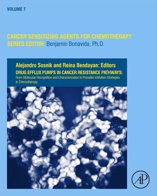 Cover for Alejandro Sosnik · Drug Efflux Pumps in Cancer Resistance Pathways: From Molecular Recognition and Characterization to Possible Inhibition Strategies in Chemotherapy - Cancer Sensitizing Agents for Chemotherapy (Hardcover Book) (2019)