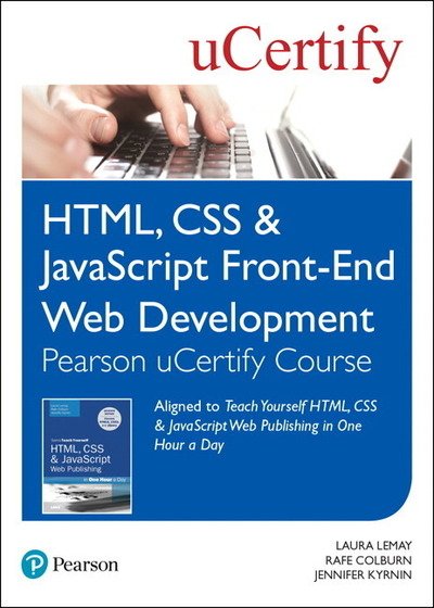 Cover for Laura Lemay · HTML, CSS &amp; JavaScript Front-End Web Development Pearson uCertify Course Student Access Card (Trycksaker)