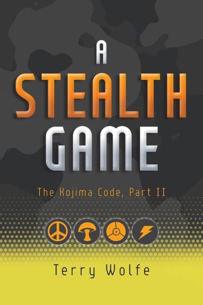 Cover for Terry Wolfe · A Stealth Game (Paperback Book) (2020)