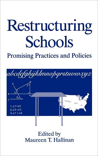 Cover for Maureen T Hallinan · Restructuring Schools: Promising Practices and Policies (Hardcover Book) [1995 edition] (1995)