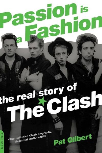 Cover for Pat Gilbert · Passion Is a Fashion: The Real Story of the Clash (Pocketbok) (2005)