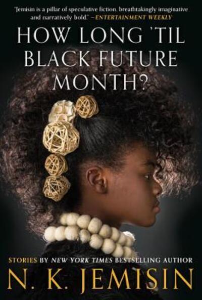 How long 'til black future month? - N. K. Jemisin - Livros -  - 9780316491341 - 27 de novembro de 2018