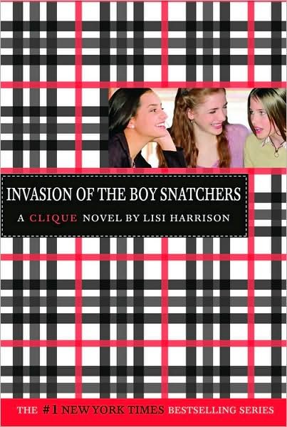 Cover for Lisi Harrison · The Clique #4: Invasion of the Boy Snatchers - The Clique (Pocketbok) (2005)