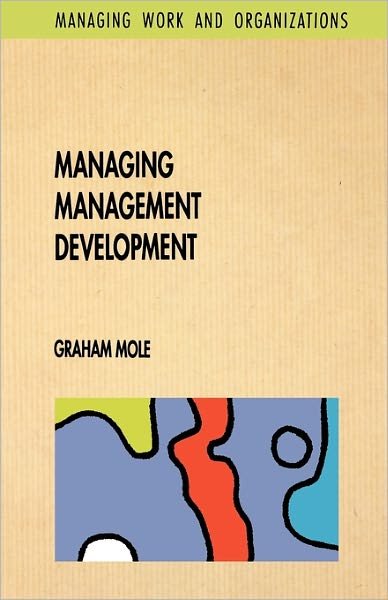 Cover for Mole · Managing Management Development (Paperback Bog) (2000)