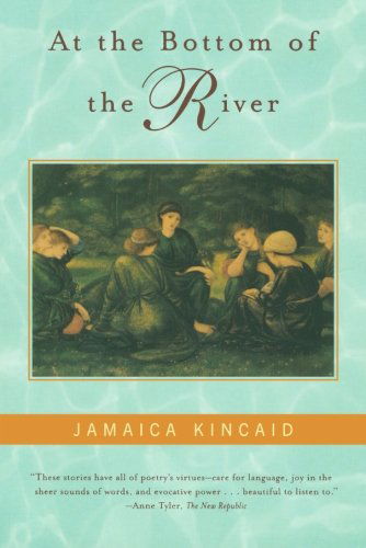 At the Bottom of the River - Jamaica Kincaid - Books - Farrar, Straus and Giroux - 9780374527341 - October 15, 2000