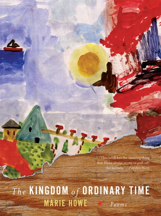 Cover for Howe, Marie (Sarah Lawrence College) · The Kingdom of Ordinary Time: Poems (Paperback Book) (2009)